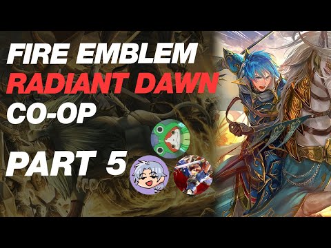 FE RADIANT DAWN CO-OP IRONMAN PART 5 FT: SOOP, PENTSIVE AND HYDRO
