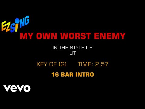 Lit - My Own Worst Enemy (Karaoke)