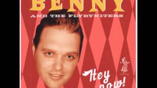Benny and the Fly-By-Niters - Hey Now