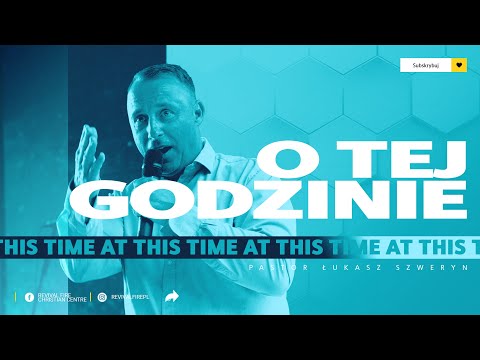 O TEJ GODZINIE▫️At this time | Pastor Łukasz Szweryn