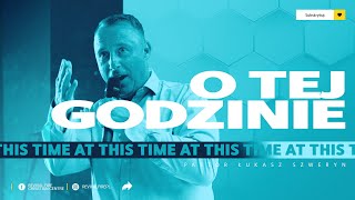 O TEJ GODZINIE▫️At this time | Pastor Łukasz Szweryn