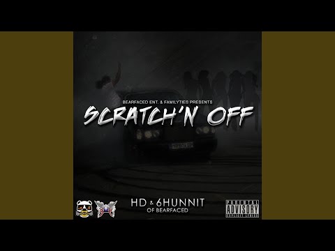 Scratch'n Off (feat. 6hunnit Bj)