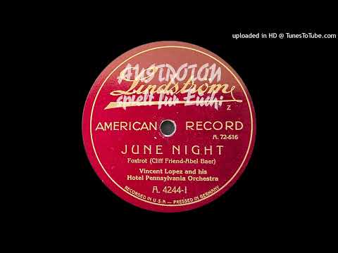Vincent Lopez & his Hotel Pennsylvania Orch.: June Night - Foxtrot (New York 1924)