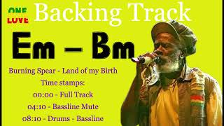 How to - Land of my Birth - Burning Spear | Backing Track For Practicing | Em - Bm - Chords |