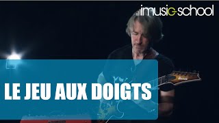 LE JEU AUX DOIGTS A LA GUITARE : Cours de guitare avec Yannick Robert