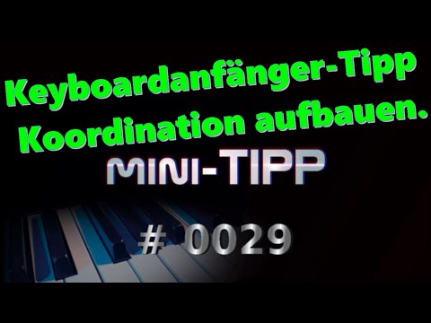 Übetipp zum Koordination aufbauen für Keyboard-Einsteiger ║ mini-TIPP #0029 by O-Key.de