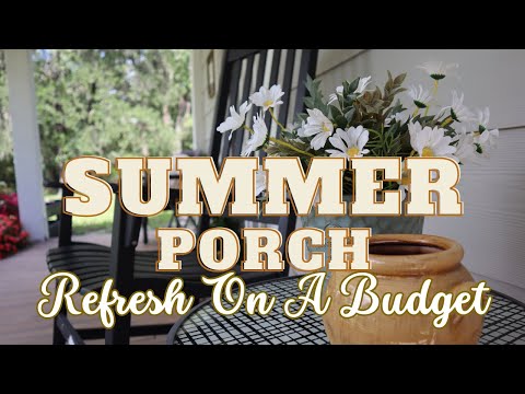 Front Porch Refresh | Summer Decorating Ideas | Summer Decorating On A Budget | Front Porch Makeover