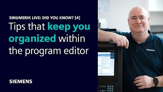 Tips that keep you organized within program editor - SINUMERIK Live: Did You Know? [4]