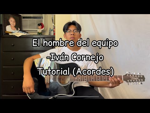 El hombre de equipo -Iván Cornejo (Tutorial) Guitarra