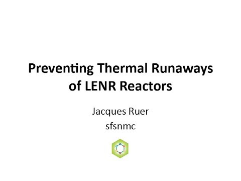 ASTI WORK12 - RUER – Preventing Thermal Runaways Of LENR Reactors