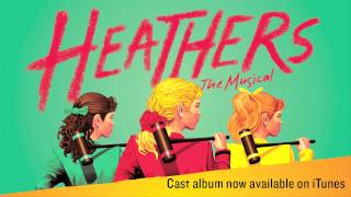 "Dead Girl Walking" from HEATHERS: THE MUSICAL Original Cast Recording