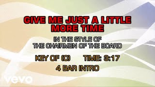 Chairmen Of The Board - Give Me Just A Little More Time (Karaoke)