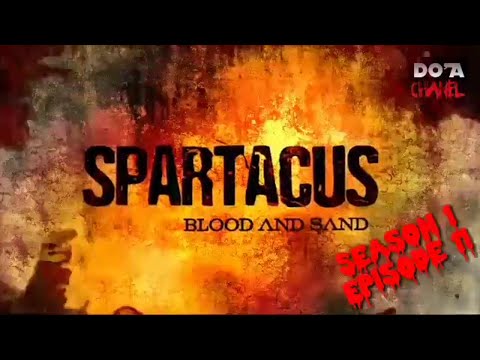 spartacus season 1 episode 11 spartacus season 1 episode 11