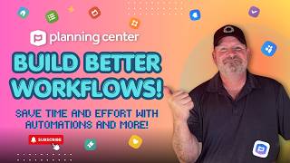 Planning Center Workflows: New Ways to Streamline Your Processes