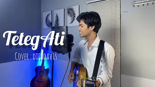 Download lagu TETEG ATI - COVER DIEODAVIS mp3 Download lagu TETEG ATI - COVER DIEODAVIS mp3