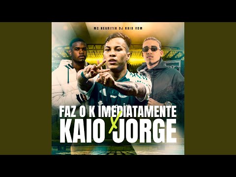 Faz o K Imediatamente X Kaio Jorge