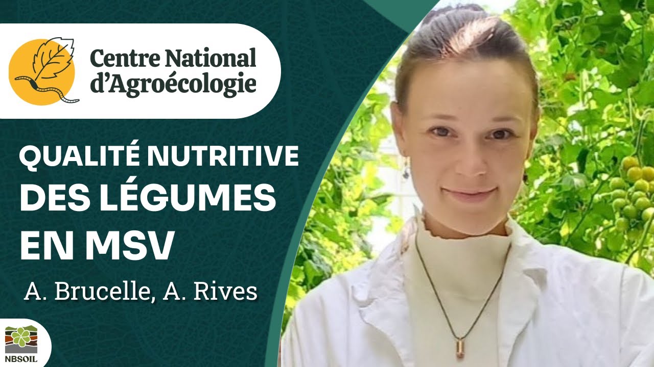 Qualité nutritionnelle des légumes en Maraîchage Sol Vivant, A. Brucelle et A. Rives - CNA