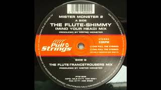 Mister Monster 2 - The Flute-Shimmy (The Flute-Trancetrousers Mix) 1996