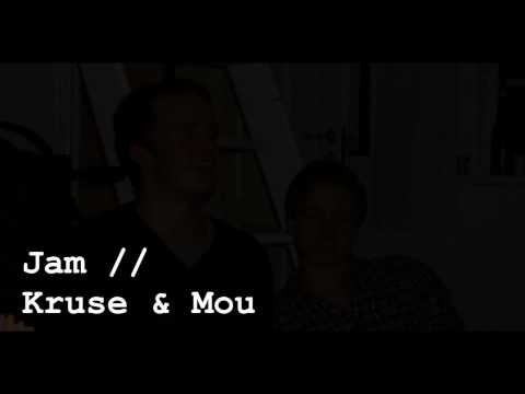 Kruse & Mou // Jam