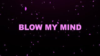 Blow my mind (Lyric Video)