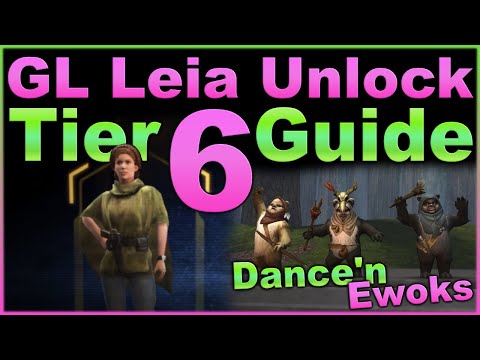 GL Leia Unlock Tier 6 Guide - Strategy & dancing Ewoks! SUPER EZ, no need to watch, but please do :)