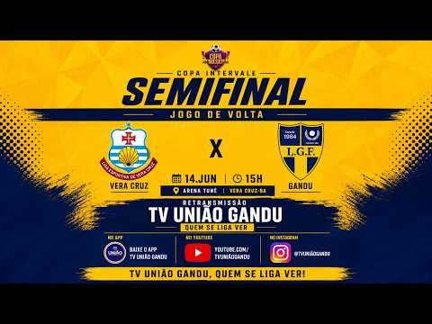 SEMI-FINAL - JOGO DE VOLTA - GANDU X VERA CRUZ 14-06-2026