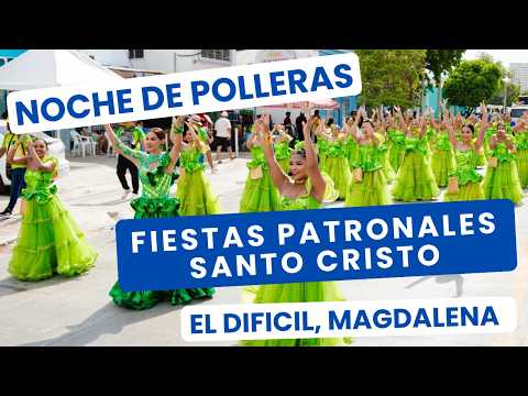 NOCHE DE POLLERAS - Fiestas Patronales Santo Cristo - El Difícil, Magdalena