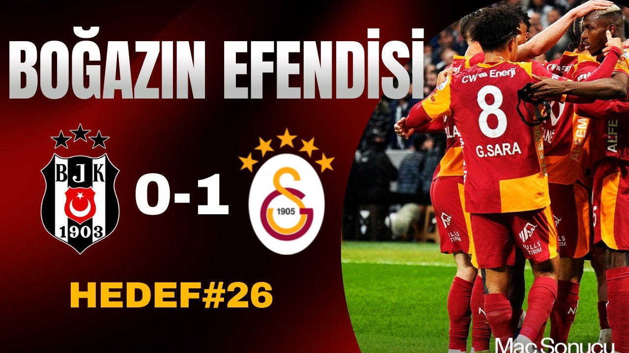 Beşiktaş 0-1 Galatasaray maç özeti I Aslan Dolmabahçe'de Kartal avladı! Hakem skandalı!