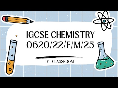0620/22/F/M/25 | IGCSE CHEMISTRY PAPER 2 FEB MARCH 2025 | #igcse | #YTClassroom
