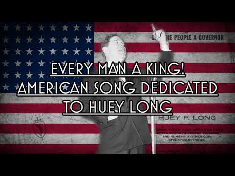 Every Man a King! - American Song Dedicated to Huey Long