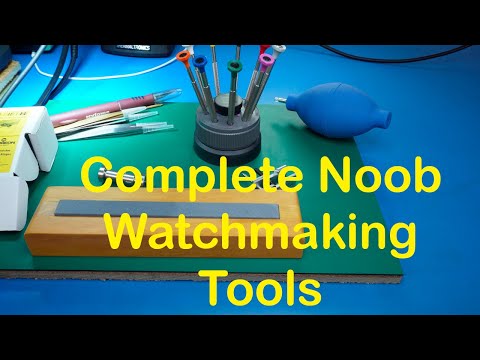 Beginners Watchmaking Tools Deep Dive