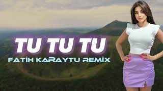 Download lagu TU TU TU - Fatih Karaytu Remix(Yeni Trend Music)2023 mp3