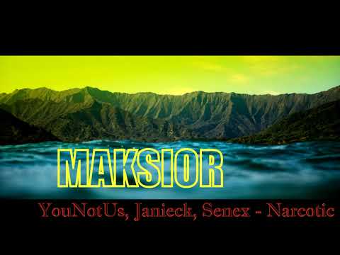 YouNotUs, Janieck, Senex - Narcotic (YouNotUs Club Mix - MAKSIOR )