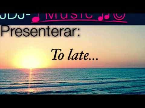 To late by JDJ-music