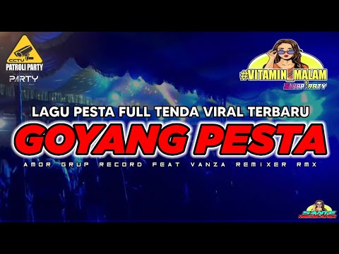 x GOYANG PESTA REMIX  💃  [ Amor grup Nuabosi x Vanza Remixer ] Terbaru 2024