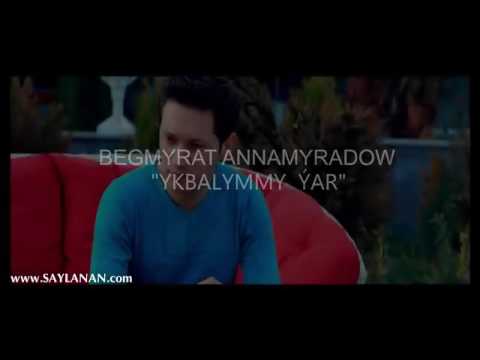 Begmyrat Annamyradow "Ykbalymmy yar" Köñül ýoly - 2 (hd/clip/mp4)