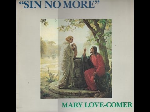 Mary Love Comer - Sin No More