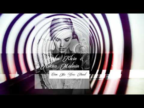 ♛Misha Klein & Nikita Malinin♛ -  Give Me Your Hand ✅(Original Mix)🎶✅