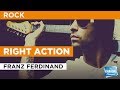 Right Action in the Style of "Franz Ferdinand ...