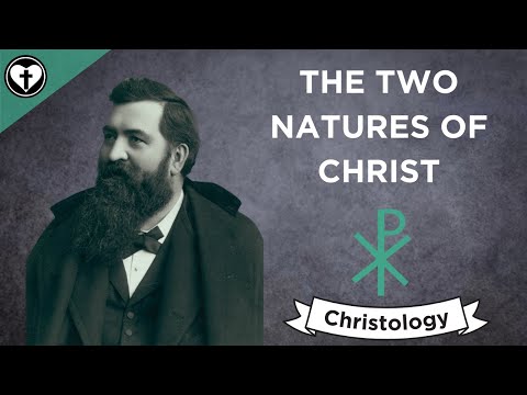 The Two Natures of Christ (Intro to Christology)