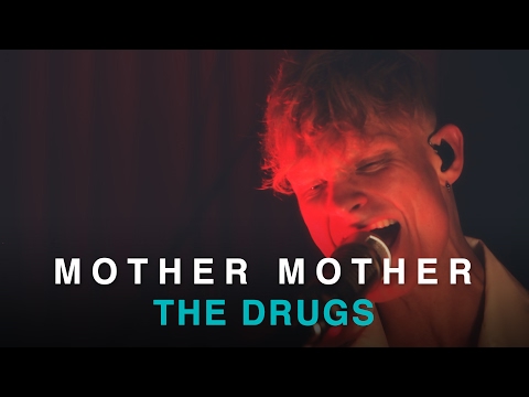 The Drugs - Mother Mother