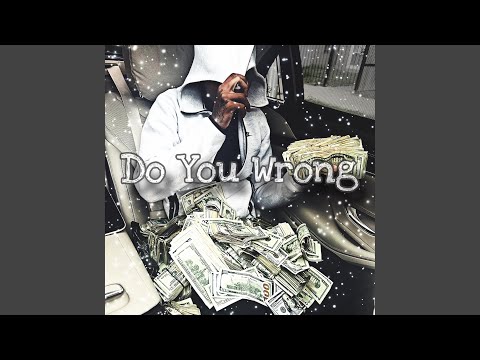 Do You Wrong