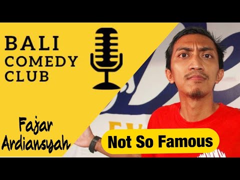 Not so Famous - Bali Comedy Club - Fajar Ardiansyah