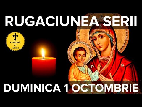Rugaciunea Serii De Duminica 1 Octombrie – Rugaciune Scurta Si Puternica