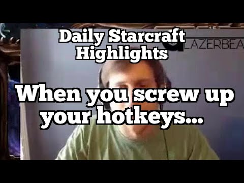 Daily Starcraft Highlights: When you screw up your hotkeys...