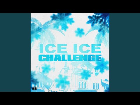 Ice Ice Challenge
