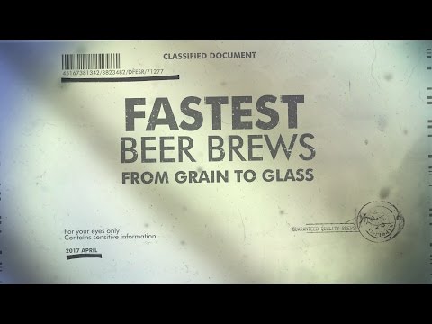 Fastest beer brews from grain to glass