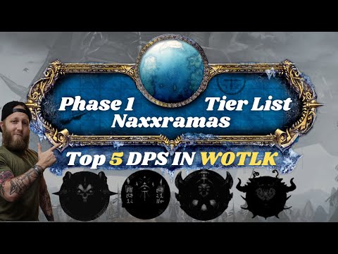 THE 5 BEST DPS IN PHASE 1 WOTLK CLASSIC | Naxxramas Raid Tier