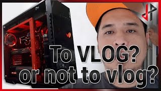 to VLOG or NOT to vlog. that is the question..
