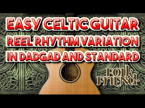 How to play an easy reel rhythm variation for Celtic guitarists in DADGAD and standard tuning